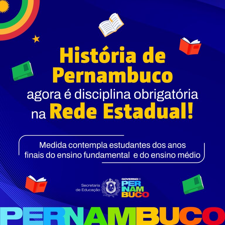História de Pernambuco se Torna Disciplina Obrigatória na Rede Estadual de Ensino